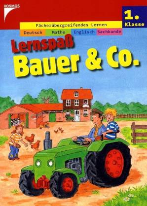 Lernspaß Bauer & Co. 1. Klasse  Fächerübergreifendes Lernen Deutsch Mathe Englisch Sachkunde