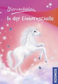 Sternenfohlen: In der Einhornschule