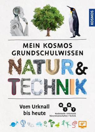 Mein Kosmos Grundschulwissen Natur & Technik Vom Urknall bis heute Bärbel Oftring und Dr. Rainer Köthe