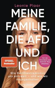 Meine Familie, die AFD und ich Wie Rechtsextremismus uns entzweit - und wir dagegenhalten