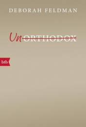 Unorthodox  Aus dem Amerikanischen von Christian Ruzicska
Originaltitel: Unorthodox
Originalverlag: Secession Verlag 

8. Aufl.