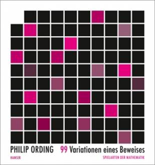 99 Variationen eines Beweises Spielarten der Mathematik Aus dem Englischen von Bernd Schuh und Monika Niehaus