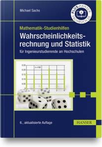 Wahrscheinlichkeitsrechnung und Statistik für Ingenieurstudierende an Hochschulen  6., aktualisierte Auflage