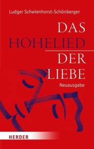 Das Hohelied der Liebe  Überarbeitete Neuausgabe