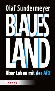 Blaues Land Über Leben mit der AfD