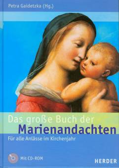 Das große Buch der Marienandachten Für alle Anlässe im Kirchenjahr