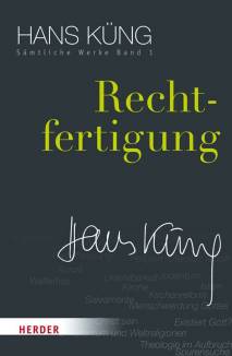 Rechtfertigung Hans Küng - Sämtliche Werke Band 1