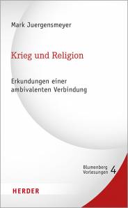 Krieg und Religion Erkundungen einer ambivalenten Verbindung Übersetzt von Ulrike Berger
