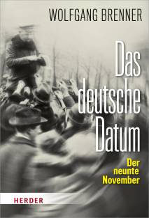 Das deutsche Datum Der neunte November