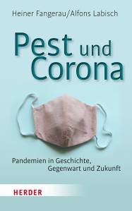 Pest und Corona Pandemien in Geschichte, Gegenwart und Zukunft