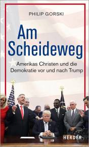 Am Scheideweg Amerikas Christen und die Demokratie vor und nach Trump