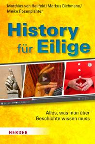 History für Eilige Alles, was man über Geschichte wissen muss