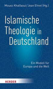 Islamische Theologie in Deutschland Ein Modell für Europa und die Welt