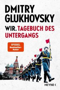 Wir. Tagebuch des Untergangs  Aus dem Russischen von M. David Drevs