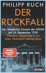Der Rückfall Der rätselhafte Triumph der NSDAP am 14. September 1930