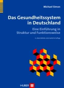 Das Gesundheitssystem in Deutschland Eine Einführung in Struktur und Funktionsweise
