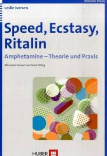 Speed, Ecstasy, Ritalin Amphetamine - Theorie und Praxis In deutscher Sprache herausgegeben und mit einem Vorwort von Horst Dilling. 
Aus dem Englischen übersetzt von Karin Dilling.