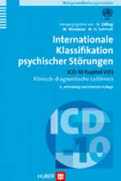 Internationale Klassifikation psychischer Störungen ICD-10 Kapitel V (F) Klinisch-diagnostische Leitlinien Übersetzt und herausgegeben von H. Dilling, W. Mombour, M.H. Schmidt unter Mitarbeit von E. Schulte-Markwort., 6., vollst. überarb. Aufl. 2008