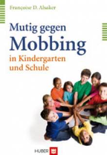 Mutig gegen Mobbing in Kindergarten und Schule