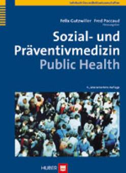 Sozial- und Präventivmedizin Public Health 4., überarbeitete Auflage