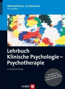 Lehrbuch Klinische Psychologie - Psychotherapie  4., aktualisierte Auflage 2011
(3., vollständig überarbeitete Auflage 2005 / 1. Aufl. 1990 / 2. Aufl. 1998)