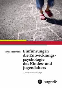 Einführung in die Entwicklungspsychologie des Kindes- und Jugendalters  3. unveränderte Auflage