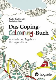Das Coping-Colouring-Buch  Ausmal- und Tagebuch für Jugendliche