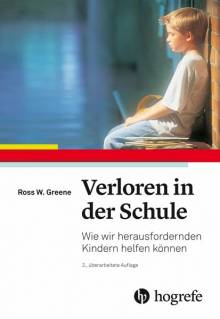 Verloren in der Schule Wie wir herausfordernden Kindern helfen können 2., überarb. Aufl. 2019

Aus dem amerikanischen Englisch von Karin Beifuss und Angelika Pfaller