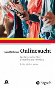 Onlinesucht Ein Ratgeber für Eltern, Betroffene und ihr Umfeld 2., überarbeitete Auflage 2025