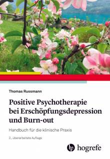 Positive Psychotherapie bei Erschöpfungsdepression und Burn-out Handbuch für die klinische Praxis 2. überarbeitete Auflage 2026