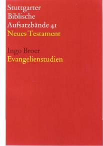 Evangelienstudien - Stuttgarter Biblische Aufsatzbände
