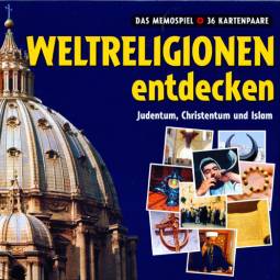 Weltreligionen entdecken Judentum, Christentum, Islam Das Memospiel
36 Kartenpaare