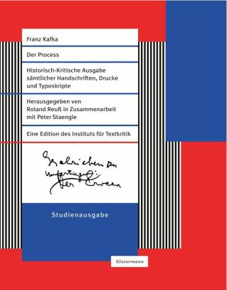 Der Process Historisch-kritische Ausgabe sämtlicher Handschriften, Drucke und Typoskripte Herausgegeben von Roland Reuß in Zusammenarbeit mit Peter Staengle