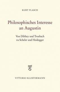 Philosophisches Interesse an Augustin Von Dilthey und Troeltsch zu Scheler und Heidegger