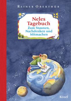 Neles Tagebuch Zum Staunen, Nachdenken und Mitmachen