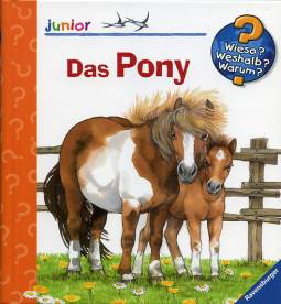 Das Pony  Wieso? Weshalb? Warum? junior