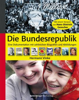 Die Bundesrepublik  Eine Dokumentation mit zahlreichen Biografien und Abbildungen  Mit einem Vorwort von Hans-Dietrich Genscher
