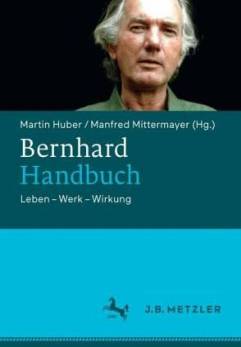 Bernhard Handbuch Leben – Werk – Wirkung