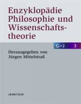 Enzyklopädie Philosophie und Wissenschaftstheorie Band 3: G-Inn 2., neubearbeitete und wesentlich ergänzte Auflage