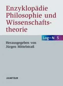 Enzyklopädie Philosophie und Wissenschaftstheorie Bd. 5: Log-N 2., neubearbeitete und wesentlich ergänzte Auflage