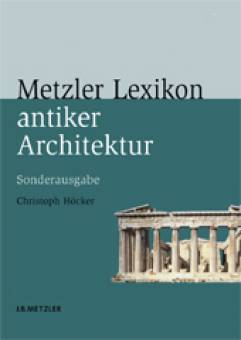 Metzler Lexikon antiker Architektur Sonderausgabe