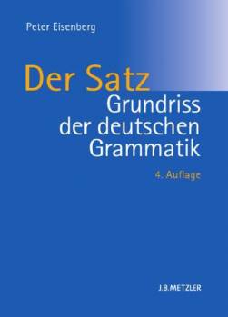 Grundriss der deutschen Grammatik - Band 2: Der Satz  Unter Mitarbeit von Rolf Thieroff
4., aktualisierte und überarbeitete Auflage
