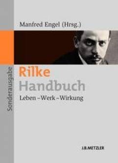 Rilke-Handbuch (Sonderausgabe) Leben - Werk - Wirkung Unter Mitarbeit von Dorothea Lauterbach