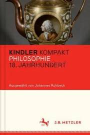 Kindler kompakt: Philosophie des 18. Jahrhunderts