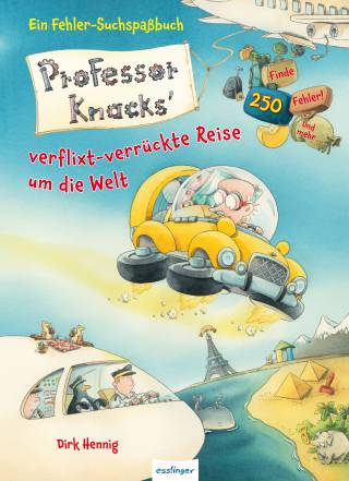 Professor Knacks' verflixt-verrückte Reise um die Welt   Ein Fehler-Suchspaßbuch