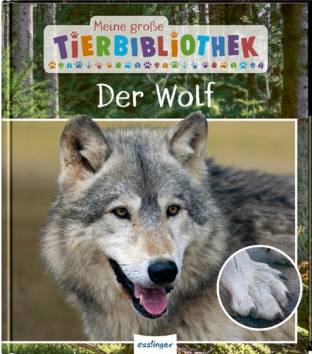 Meine große Tierbibliothek Der Wolf