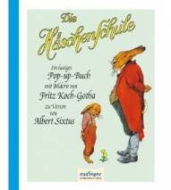 Die Häschenschule  Ein lustiges Pop-up-Buch mit Bildern von Fritz Koch-Gotha
zu Versen von Albert Sixtus