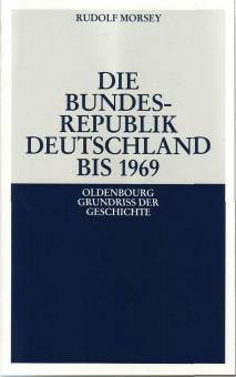 Die Bundesrepublik Deutschland Entstehung und Entwicklung bis 1969 5., durchgesehene Auflage