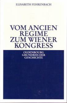Vom Ancien Régime zum Wiener Kongreß  5. Aufl.