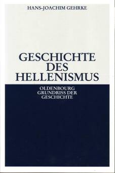 Geschichte des Hellenismus  4., durchgesehene Aufl.
